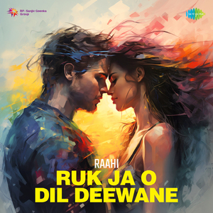 Ruk Ja O Dil Deewane