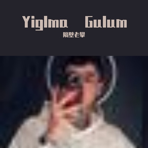 Yiglma Gulum