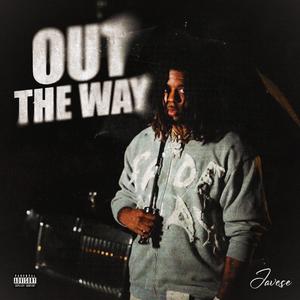 Out The Way
