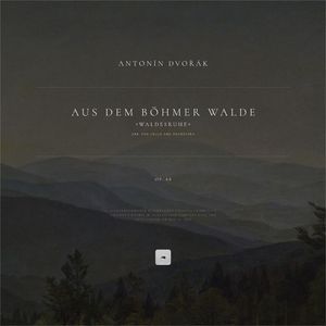 Aus dem Böhmer Walde, Op. 68: No. 5 in D-Flat Major 'Waldesruhe'. Lento e molto cantabile (Arr. for Cello and Orchestra)