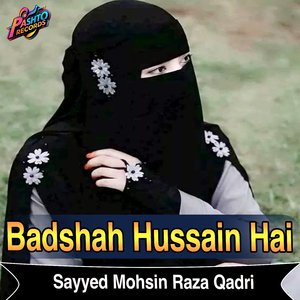 Badshah Hussain Hai