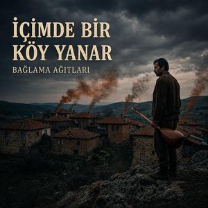 İçimde Bir Köy Yanar
