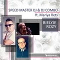 Bielyje Rozy (feat. Mariya Rets)(Extended Mix)