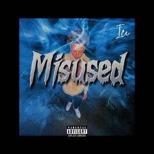 Misused