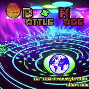 Battle Mode (DJ TOM Freestyle Club Short Mix)