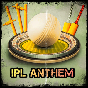 Ipl Anthem