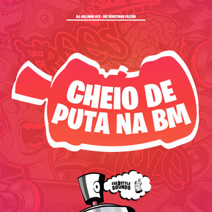 Cheio De Puta Na BM