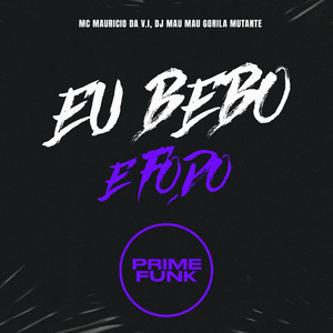 Eu Bebo e Fodo