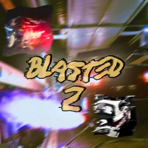 BLASTED 2