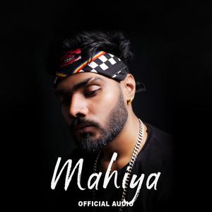 Mahiya (feat. anu Goswami)