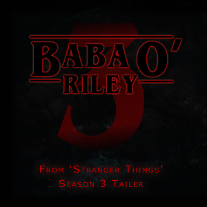 Baba O'Riley (From the 'Stranger Things' Season 3 Trailer)