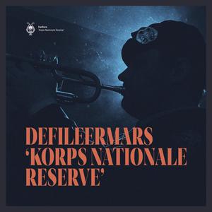 Defileermars 'Korps Nationale Reserve'