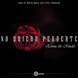 No Quiero Perderte (feat. Mindel)