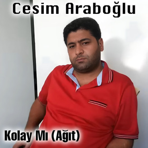 Kolay Mı (Ağıt)