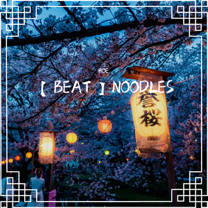 【BEAT】NOODLES