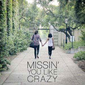 Missin' You Like Crazy (Feat. Carissa Rae)