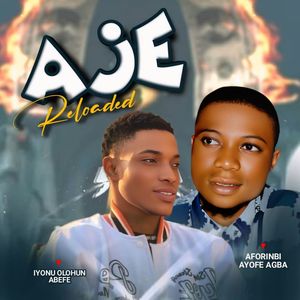 Aje Reloaded