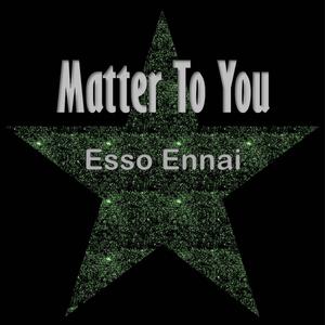 Matter To You
