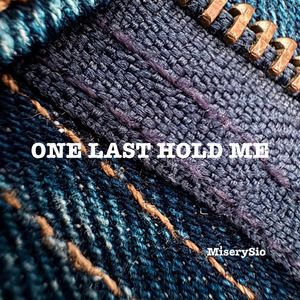 One Last Hold Me