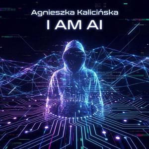 I Am AI
