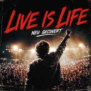 Live is Life