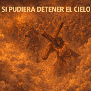 Si Pudiera Detener El Cielo