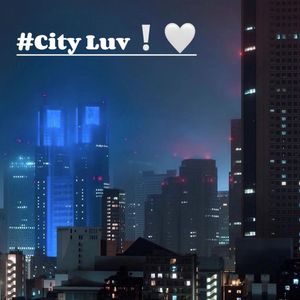 City Luv（城市爱）