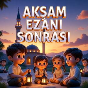 Akşam Ezanı Sonrası