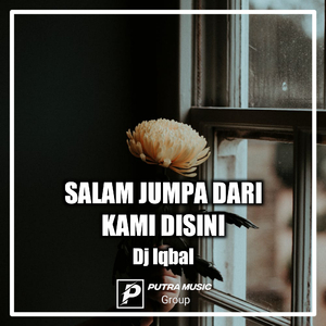 Salam Jumpa Dari Kami Disini (Remix)
