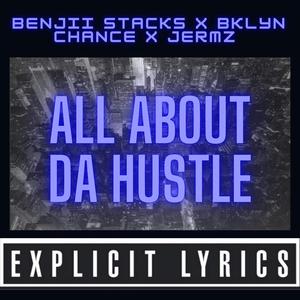 All About Da Hustle (feat. Bklyn Chance & Jermz)