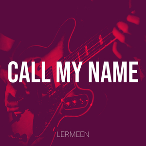 Call My Name