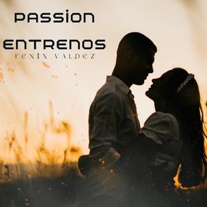 Passion Entrenos