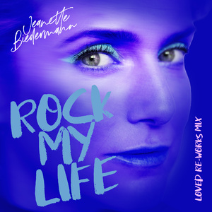 Rock My Life (Loved Re-Works Mix)