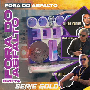 Brota Fora do Asfalto Serie Gold (Remix)