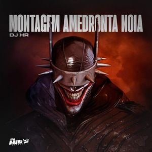 Montagem Amedronta Noia