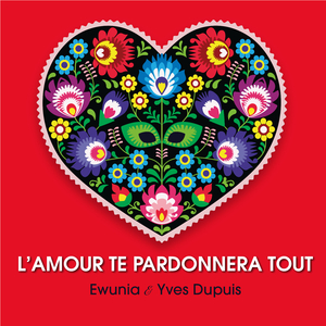 L'amour te pardonnera tout (Milosc ci wszystko wybaczy)