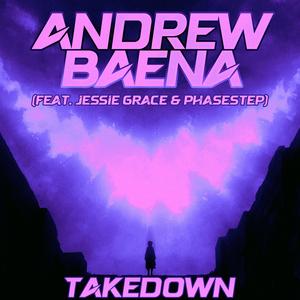 Takedown (feat. Jessie Grace & Phasestep)