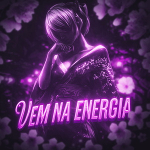Vem Na Energia (Ultra Slowed)