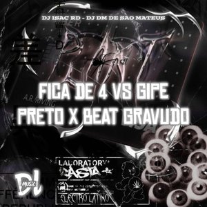 Fica de 4 Vs Gipe Preto X Beat Gravudo