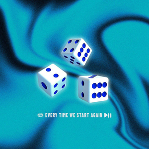 Every Time We Start Again