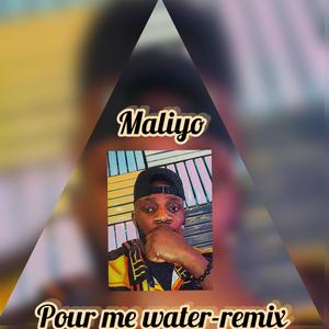 Pour me water-remix