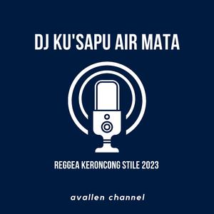DJ Kusapu air mata