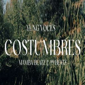 Costumbres (feat. Yung Voces & Mamba Beatz)