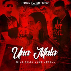 Una Mala (feat. Yadi Lowell)
