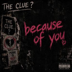 Because of you