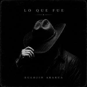 Lo Que Fue