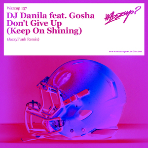 Don't Give Up (Keep on Shining) (Jazzyfunk Remix)