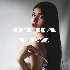OTRA VEZ