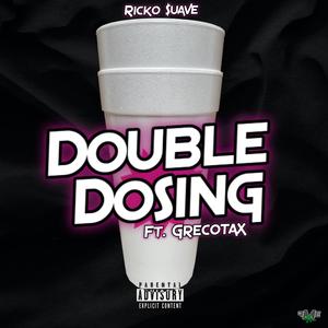 Double Dosing (feat. GrecoTax)