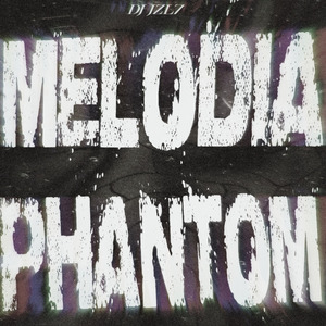 MELODIA PHANTOM